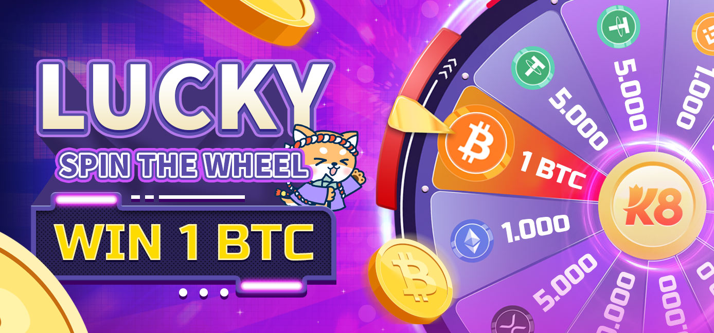 K8 Lucky Wheel - Win 1 BTC