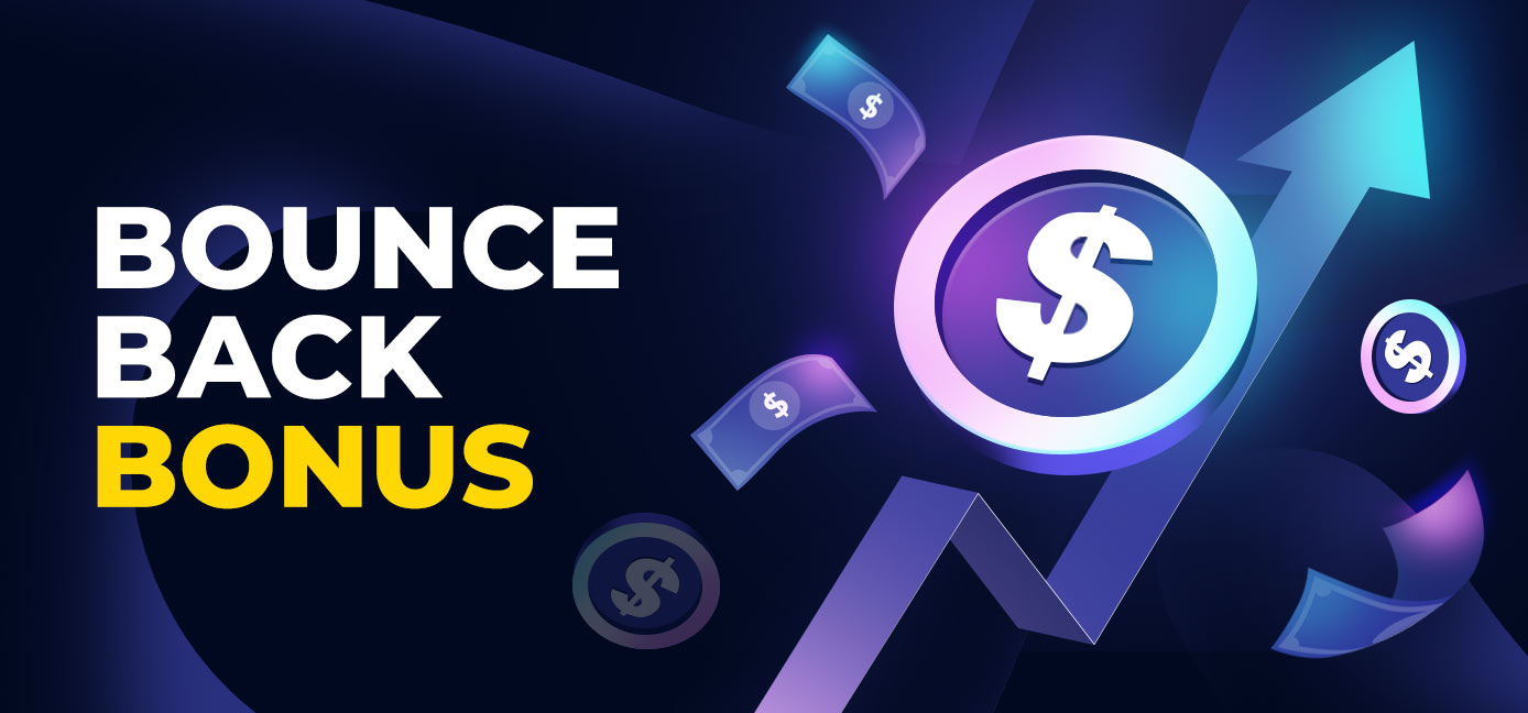 Bounce Back Bonus